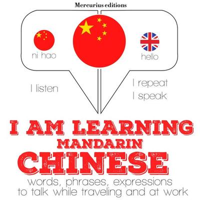 I am learning Mandarin Chinese - JM Gardner, Audio, 9782821114289