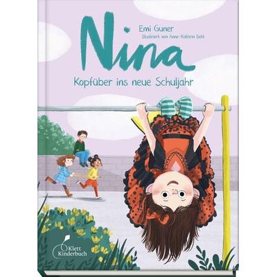 Nina - Kopfüber ins neue Schuljahr, Gebundene Ausgabe von Emi Gunér, Klett Kinderbuch, 978-3-95470-299-2