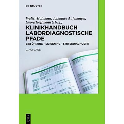 Klinikhandbuch Labordiagnostische Pfade, Gebundene Ausgabe von , De Gruyter, 978-3-11-031400-7