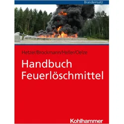 Handbuch Feuerlschmittel, Fachbücher von Jan-Wilhelm Brockmann, Ralf Hetzer, Silke Oelze, Sebastian Heller