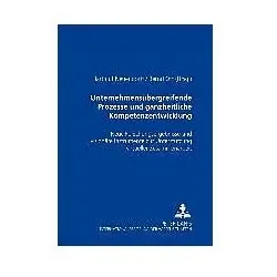 Unternehmensübergreifende Prozesse und ganzheitliche Kompetenzentwicklung, Fachbücher von Hartmut Neuendorff, Bernd Ott