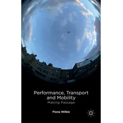 Performance, Transport and Mobility, Fachbücher von F. Wilkie