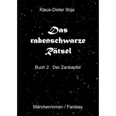 Das rabenschwarze Rätsel, Gebundene Ausgabe von Klaus-Dieter Soja, BoD – Books on Demand, 978-3-7578-3013-7