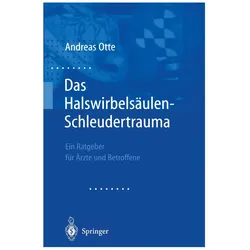 Das Halswirbelsäulen-Schleudertrauma, Fachbücher von Andreas Otte