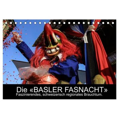 BASLER FASNACHT – Faszinierendes, schweizerisch regionales Brauchtum. (Tischkalender 2027 DIN A5 quer), CALVENDO Monatskalender