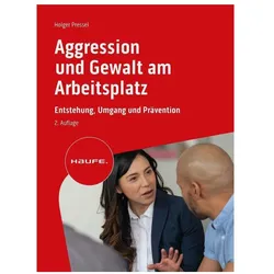 Agression und Gewalt am Arbeitsplatz, Fachbücher von Holger Pressel