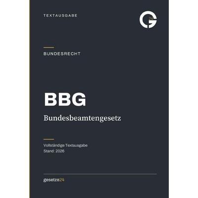 BBG – Bundesbeamtengesetz, Taschenbuch von Gesetze24 Deutschland, Epubli, 978-3-565-60597-2