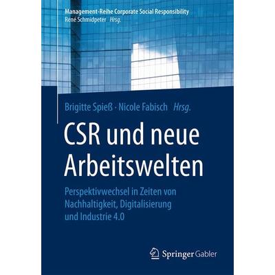 CSR und neue Arbeitswelten, Taschenbuch von , Springer Berlin, 978-3-662-50530-4
