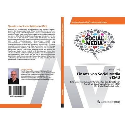 Einsatz von Social Media in KMU, Taschenbuch von Patrick Malang, AV Akademikerverlag, 978-3-639-46187-9