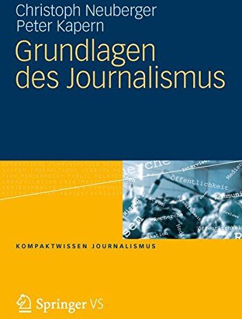 Christoph Neuberger - Grundlagen des Journalismus (Kompaktwissen Journalismus) - Preis vom 09.10.2026 07:28:09 h