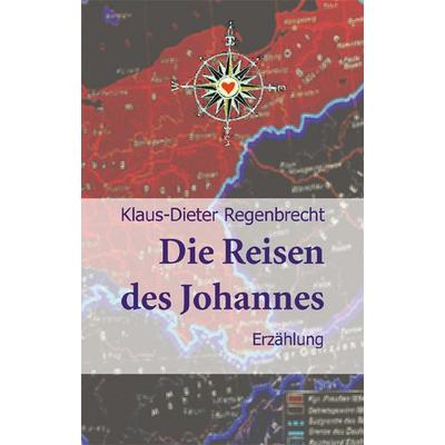 Die Reisen des Johannes, Taschenbuch von Klaus-Dieter Regenbrecht, Tabu Litu Verlag, 978-3-925805-69-1
