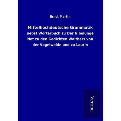 Mittelhochdeutsche Grammatik, Taschenbuch von Ernst Martin, BoD - Books on Demand