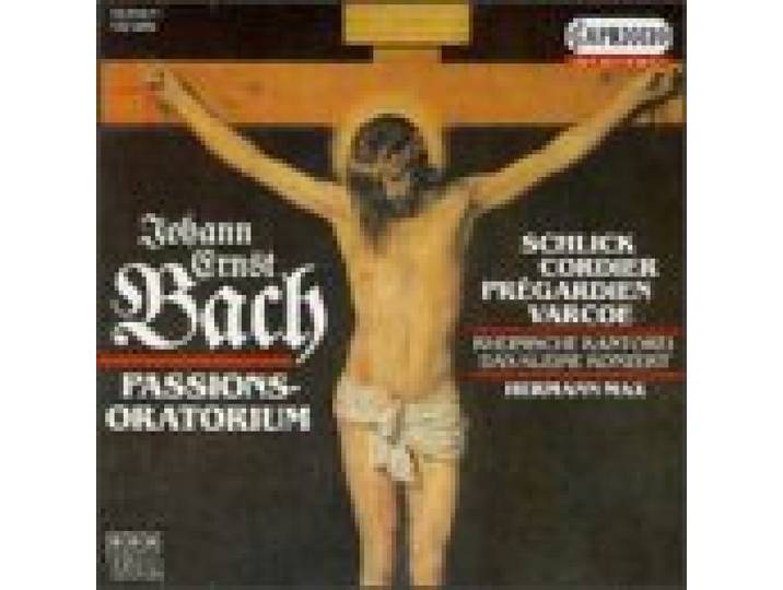 Johann Ernst Bach: Passions-Oratorium