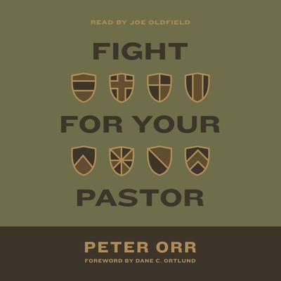 Fight for Your Pastor - Peter Orr, Audio, 9781433588839