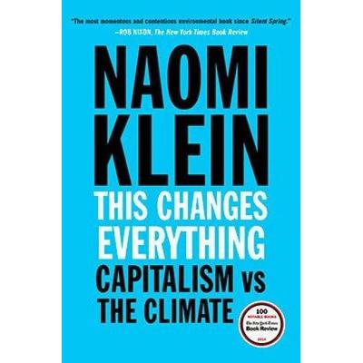 This Changes Everything, Taschenbuch von Naomi Klein, Simon + Schuster LLC, 978-1-4516-9739-1