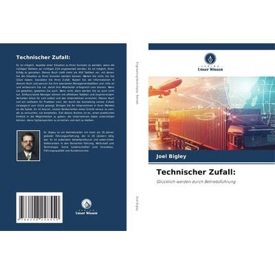 Technischer Zufall:, Taschenbuch von Joel Bigley, Verlag Unser Wissen, 978-620-8-24855-0