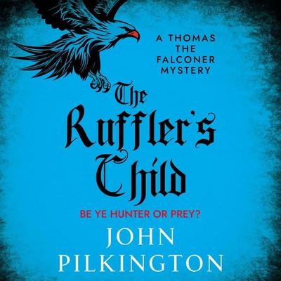 The Ruffler's Child - John Pilkington, Audio, 9781806008797