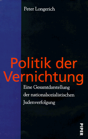 Peter Longerich - Politik der Vernichtung. Eine Gesamtdarstellung der nationalsozialistischen Judenverfolgung - Preis vom 09.10.2026 07:28:09 h