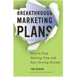 Breakthrough Marketing Plans, Fachbücher von Tim Calkins