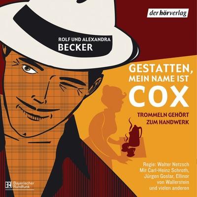 Gestatten, mein Name ist Cox - Rolf A. Becker,Alexandra Becker, Audio, 9783844503692