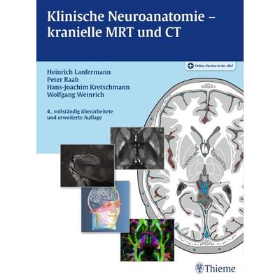 Klinische Neuroanatomie - kranielle MRT und CT, Set von Heinrich Lanfermann,Peter Raab,Hans-Joachim Kretschmann,Wolfgang Weinrich, Thieme,