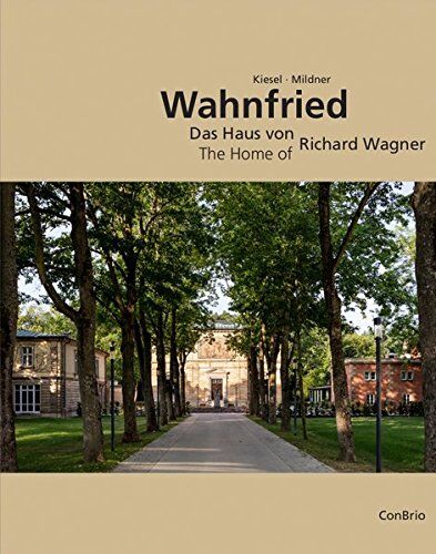 Markus Kiesel - Wahnfried - Das Haus von Richard Wagner: The Home of Richard Wagner - Preis vom 09.10.2026 07:28:09 h