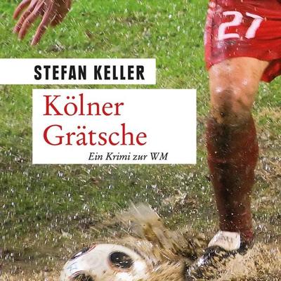 Kölner Grätsche - Stefan Keller, Audio, 9783836811286