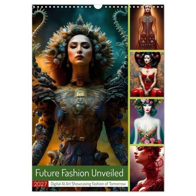 Future Fashion Unveiled (Wall Calendar 2027 DIN A3 portrait), CALVENDO 12 Month Wall Calendar