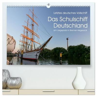 Letztes deutsches Vollschiff DAS SCHULSCHIFF DEUTSCHLAND (hochwertiger Premium Wandkalender 2026 DIN A2 quer), Kunstdruck in Hochglanz