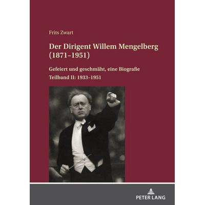Der Dirigent Willem Mengelberg (1871–1951) -