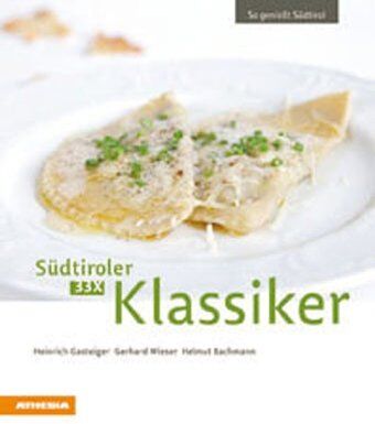 Heinrich Gasteiger - 33 x Südtiroler Klassiker: So genießt Südtirol - Preis vom 06.10.2026 07:26:00 h