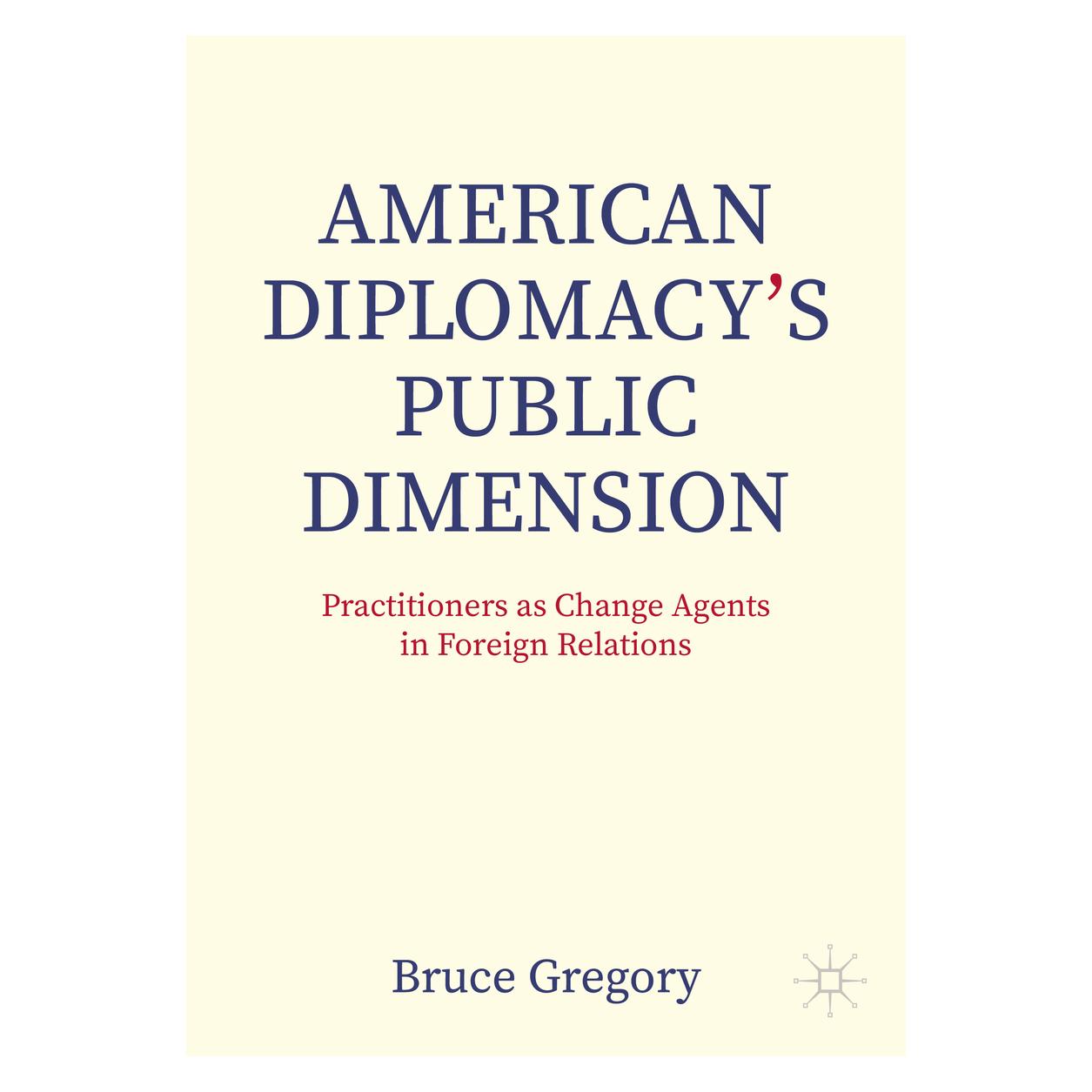 Springer Gregory:American Diplomacy's Public Dim (Englisch, Softcover, Bruce Gregory) (49906975)