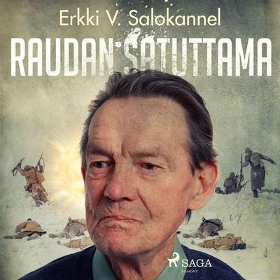 Raudan satuttama - Erkki V. Salokannel, Audio, 9788728366769
