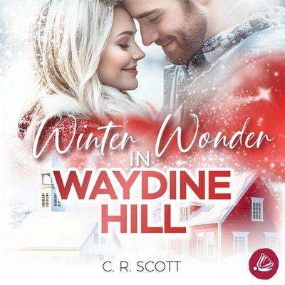 Winter Wonder in Waydine Hill - C. R. Scott, Audio, 4069828945586