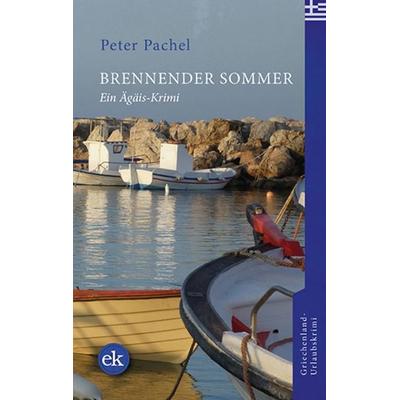 Brennender Sommer, Taschenbuch von Peter Pachel, Edition krimi, 978-3-948972-02-8