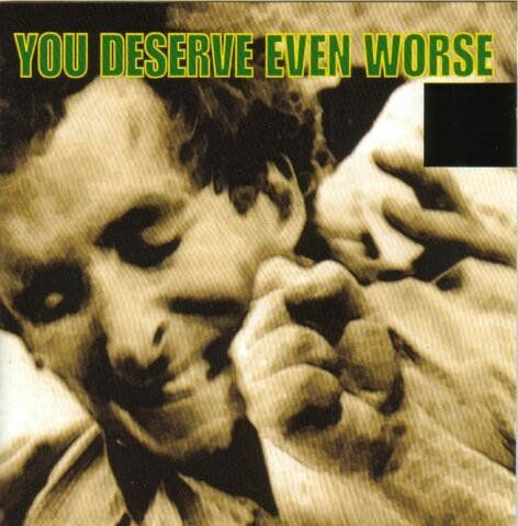 Various - You Deserve Even Worse - Preis vom 13.10.2026 19:28:25 h