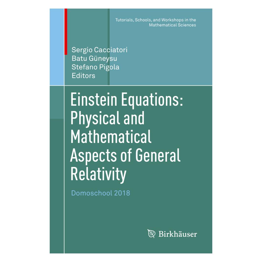 Springer Einstein Equations: Physical and Mathematical Aspects of General Relativity (Englisch, Softcover, Batu Güneysu, Sergio Cacciatori, Stefano Pigola) (56167147)