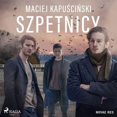 Szpetnicy - Maciej Kapuściński, Audio, 9788728424483