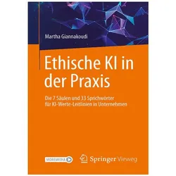 Ethische KI in der Praxis. Die 7 Säulen und 33 Sprichwörter für KI-Werte-Leitlinien in U, Fachbücher von Martha Giannakoudi
