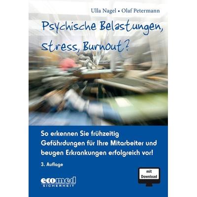 Psychische Belastungen, Stress, Burnout?, Taschenbuch von Ulla Nagel,Olaf Petermann, Ecomed-Storck, 978-3-609-69434-4
