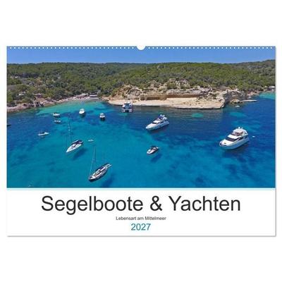 Segelboote und Yachten - Lebensart am Mittelmeer (Wandkalender 2027 DIN A2 quer), CALVENDO Monatskalender