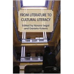 From Literature to Cultural Literacy, Fachbücher von Naomi Segal, Daniela Koleva