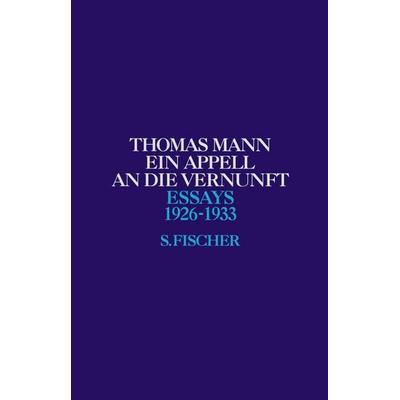 Ein Appell an die Vernunft, Gebundene Ausgabe von Thomas Mann, S. Fischer Verlag, 978-3-10-048270-9