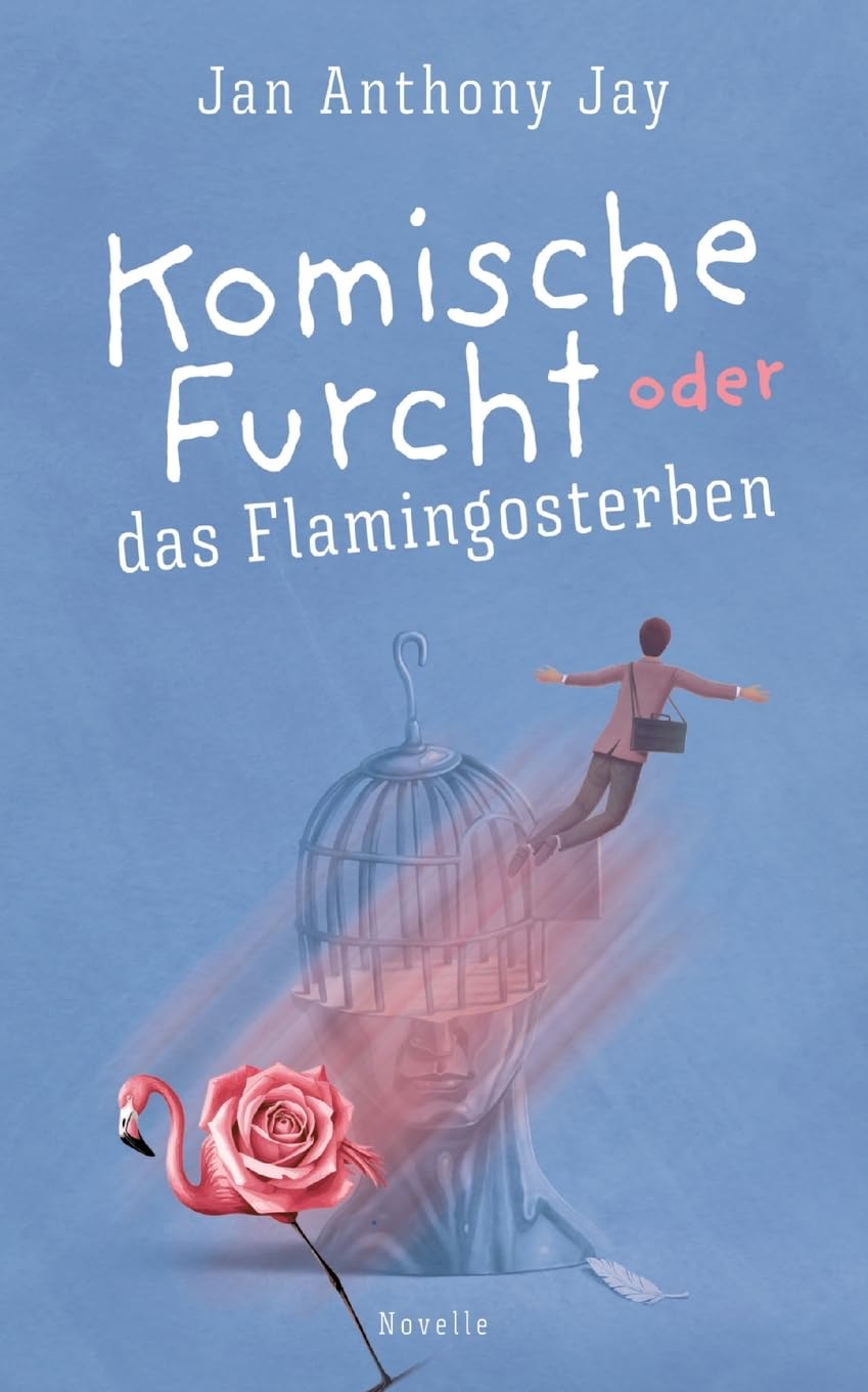 Jay, Jan Anthony - Komische Furcht oder das Flamingosterben - Preis vom 10.10.2026 11:48:34 h