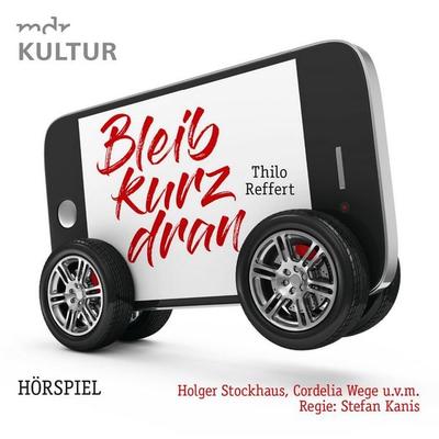 Bleib kurz dran - Thilo Reffert, Audio, 9783959952422