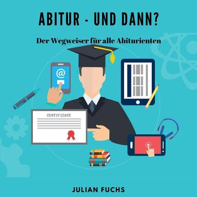 Abitur - und dann? - Noah König, Audio, 9798664524383