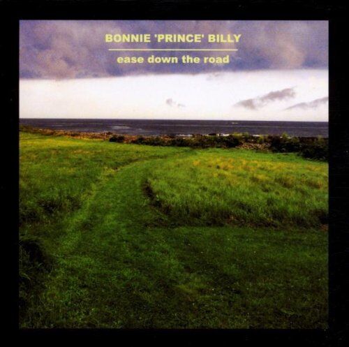 Bonnie 'Prince' Billy - Ease Down the Road - Preis vom 18.10.2026 15:28:09 h