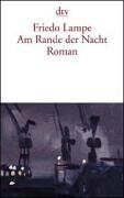 Friedo Lampe - Am Rande der Nacht: Roman - Preis vom 12.10.2026 11:37:12 h