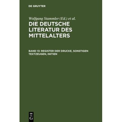 Register der Drucke, Sonstigen Textzeugen, Initien, Gebundene Ausgabe von , De Gruyter, 978-3-11-019116-5