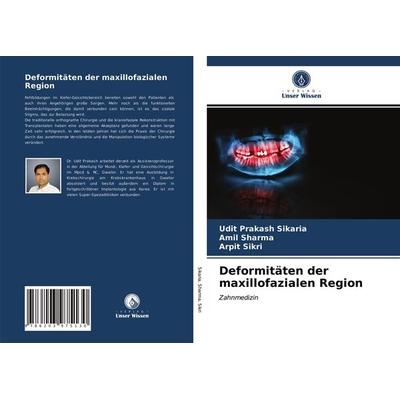 Deformitäten der maxillofazialen Region, Taschenbuch von Udit Prakash Sikaria,Amil Sharma,Arpit Sikri, Verlag Unser Wissen, 978-620-3-97513-0